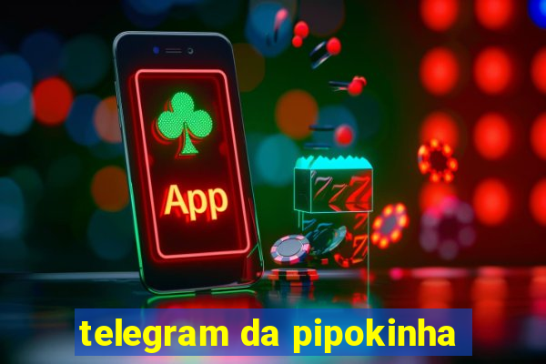 telegram da pipokinha